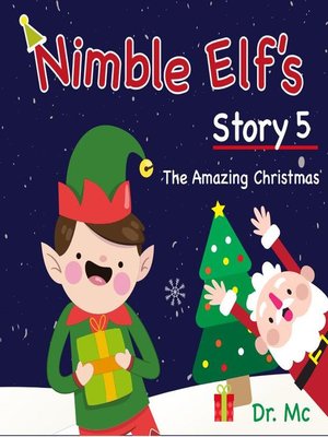 cover image of Nimble Elf's Story 5 the Amazing Christmas